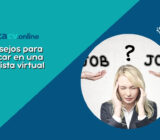 13 consejos para sobresalir en tu entrevista de trabajo virtual