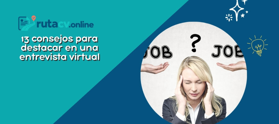 13 consejos para sobresalir en tu entrevista de trabajo virtual