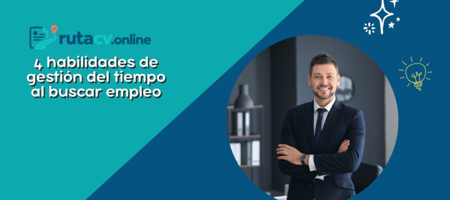 4 Habilidades Esenciales de Gestión del Tiempo para Tu Búsqueda de Empleo