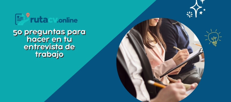 50 Mejores Preguntas para Hacer en tu Entrevista de Trabajo (Ejemplos)