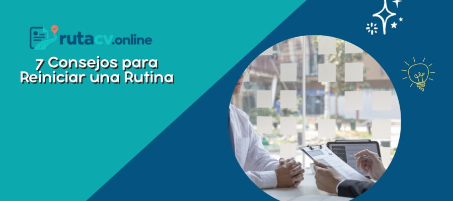 7 Consejos para Reiniciar una Rutina