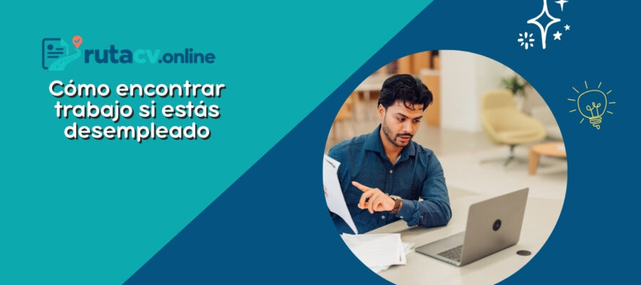 Cómo encontrar trabajo si estás desempleado
