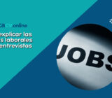 Cómo explicar las lagunas laborales en las entrevistas