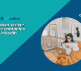 Cómo hacer crecer de manera efectiva tu red de contactos en LinkedIn
