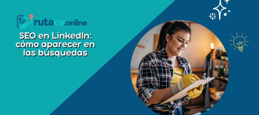 Cómo ser más fácilmente encontrado en LinkedIn (SEO en LinkedIn)