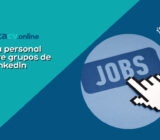 Construyendo una Marca Personal a través de Grupos de LinkedIn