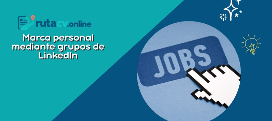 Construyendo una Marca Personal a través de Grupos de LinkedIn