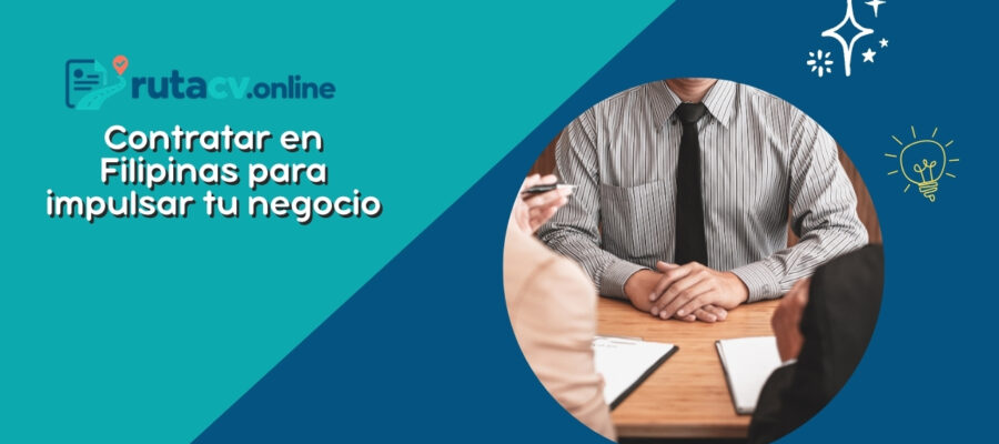La Ventaja Filippina: Cómo Contratar en Filipinas Impulsará tu Negocio
