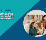 Los empleadores buscan honestidad en las entrevistas