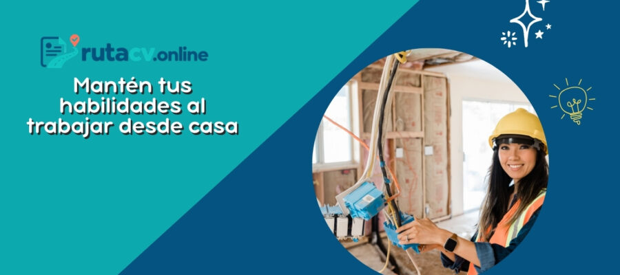 Manteniendo tus habilidades afiladas mientras trabajas desde casa
