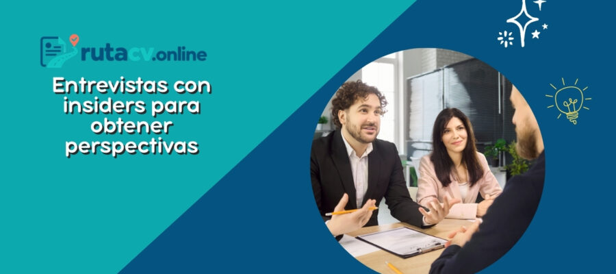 Obteniendo Perspectivas a través de Entrevistas con Insiders