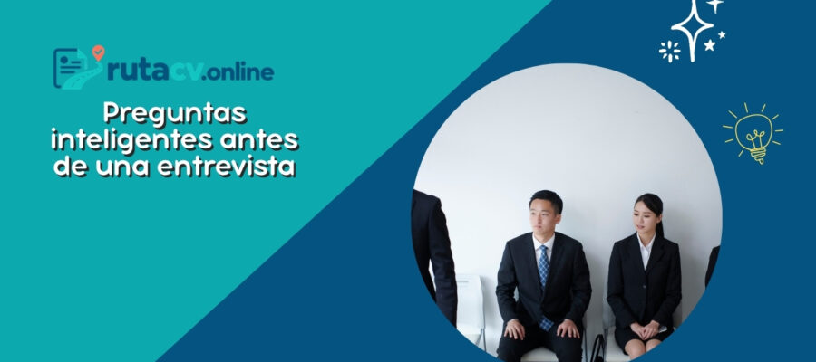 Preguntas inteligentes para hacer antes de una entrevista de trabajo