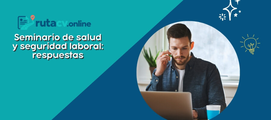Seminario web sobre Salud y Seguridad en el Trabajo: Respuestas a tus preguntas