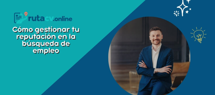 Tutorial de Búsqueda de Empleo en Línea: Gestión de la Reputación en Línea